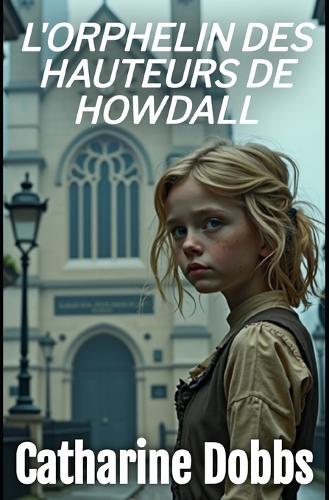 L'Orphelin des Hauteurs de Howdall