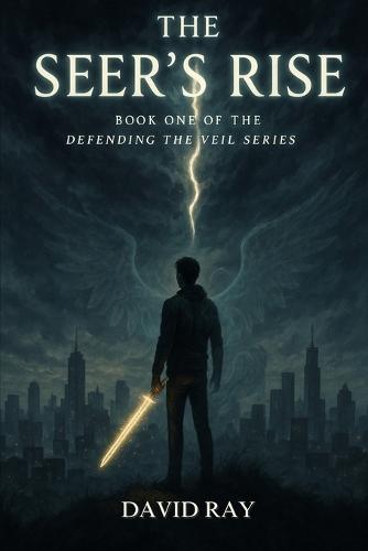The Seer's Rise: Book One of the Defending the Veil series