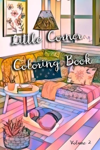 Little Corner - Volume 2: Découvrez des scènes réconfortantes et des ambiances cosy à travers des illustrations détaillées