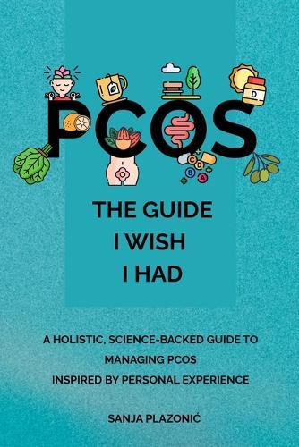 Pcos: The Guide I Wish I Had