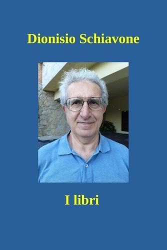 Dionisio Schiavone - I libri