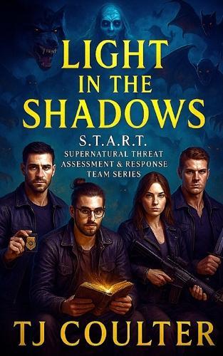 Light In The Shadows: Supernatural Threat Assessment & Response Team (S.T.A.R.T.) series