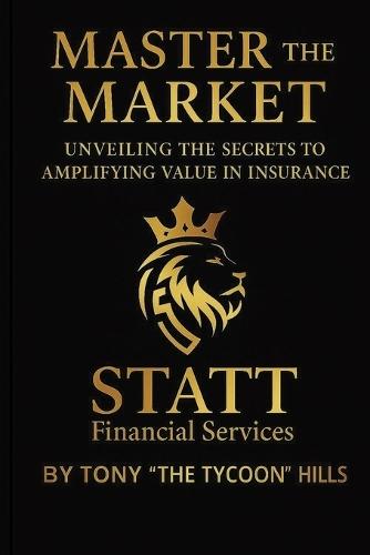 Master the Market: Unveiling the Secrets to Amplifying Value in Insurance