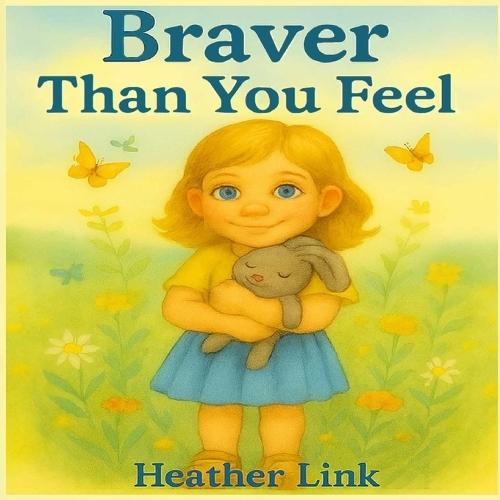 Braver Than You Feel