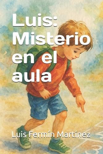 Luis: Misterio en el aula