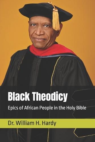 Black Theodicy: Epics of African People in the Holy Bible