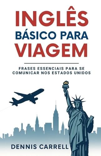 Inglês Básico Para Viagem: Frases Essenciais Para Se Comunicar Nos Estados Unidos