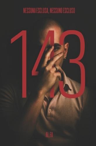 143: Nessuna Esclusa. Nessuno Escluso.