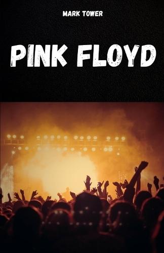 Pink Floyd: La storia, il successo e la leggenda dei Pink Floyd