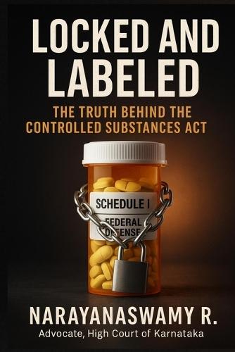 Locked and Labeled: The Truth Behind the Controlled Substances Act
