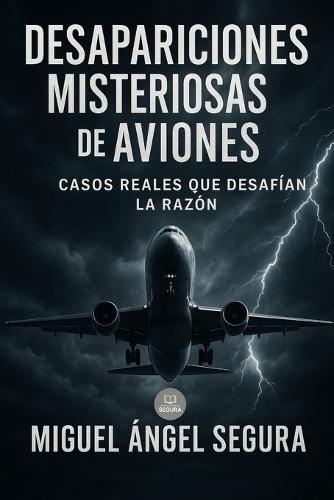 Desapariciones misteriosas de aviones: Casos reales que desafían la razón