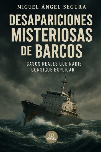Desapariciones misteriosas de barcos: Casos reales que nadie consigue explicar