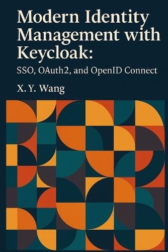 Modern Identity Management with Keycloak: SSO, OAuth2, and OpenID Connect