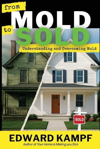 from MOLD to SOLD: Understanding and Overcoming Mold