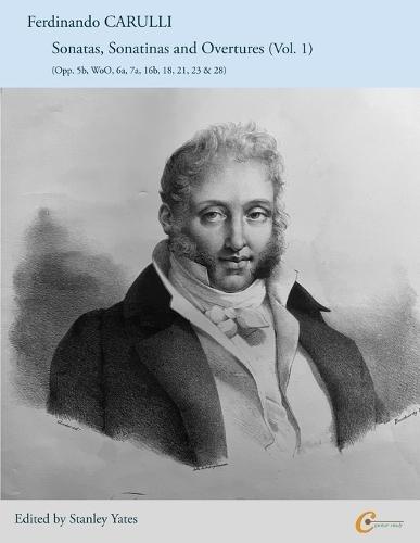Ferdinando CARULLI: Sonatas, Sonatinas and Overtures (Vol. 1)