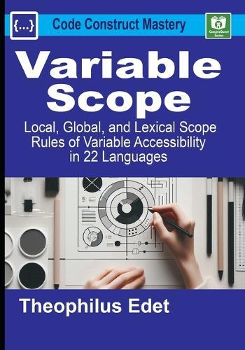 Variable Scope: Local, Global, and Lexical Scope Rules of Variable Accessibility in 22 Languages