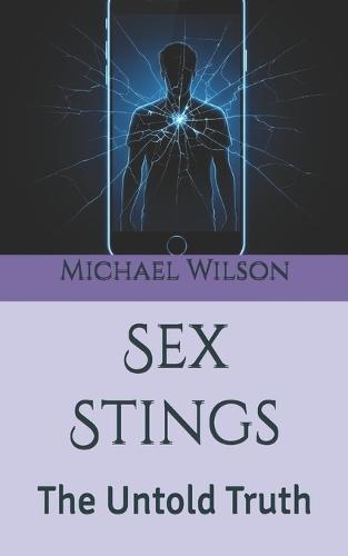 Sex Stings: The Untold Truth