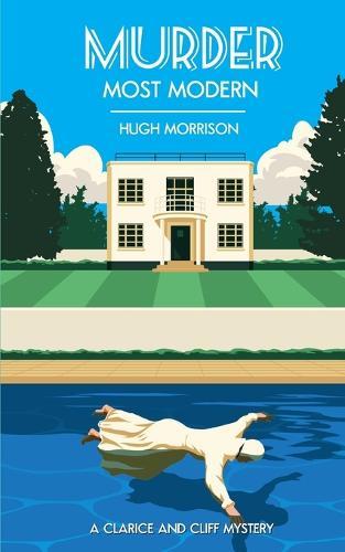 Murder Most Modern: a 1930s Golden Age style crime thriller