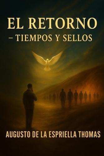 EL RETORNO - Tiempos y Sellos