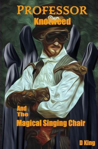 Professor Knotweed: And the Magical singing chair