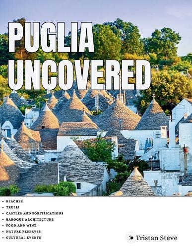 Puglia Uncovered