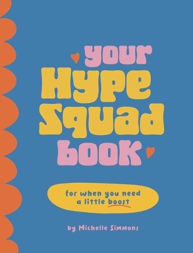 Your Hype Squad Book: A Self-Esteem Boost in a Book
