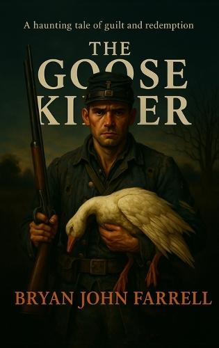 The Goose Killer: A Haunting Tale of Guilt and Redemption