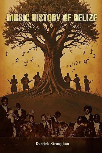 Music History of Belize 1718 - 1985