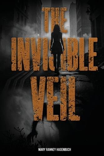 The Invisible Veil