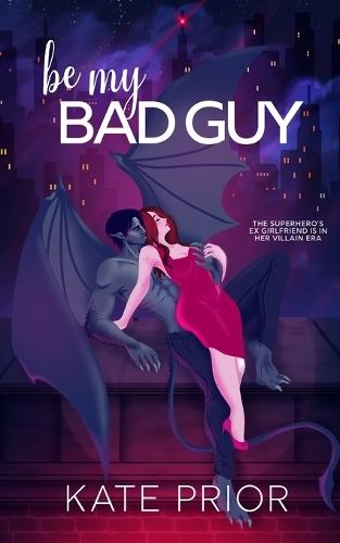 Be My Bad Guy