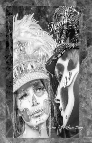 Even In Death, We Love (A Poem in Story)