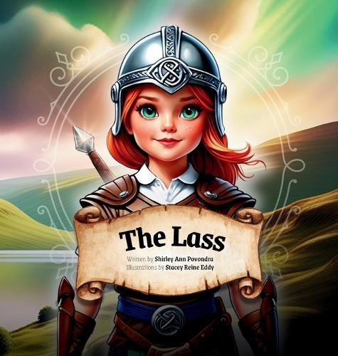 The Lass: A Fearless Girl's Tale Set in the Scottish Highlands