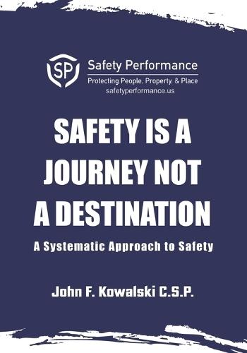 Safety is a Journey not a Destination