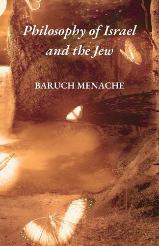 Philosophy of Israel and the Jew: Historical Consciousness, Existential Identity, and the Dynamics of Preservation