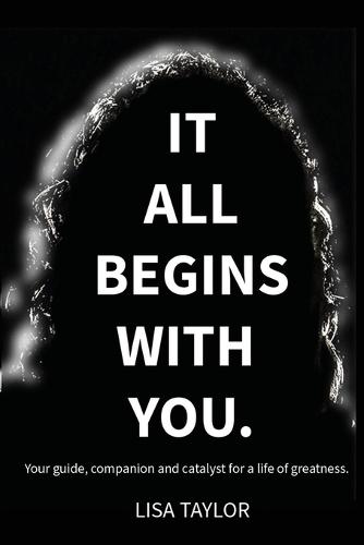 It All Begins With You