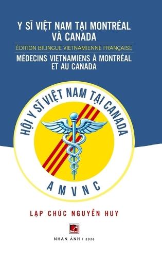 Médecines Vietnamiens À Montréal Et Au Canada (hardcover - color inside)