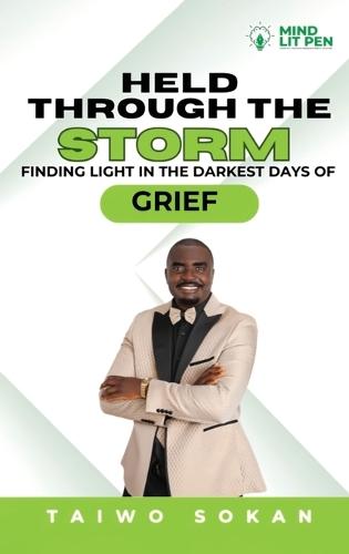 Held Through the Storm: Finding Light in the Darkest Days of Grief
