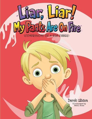 Liar Liar, My Pants Are On Fire!