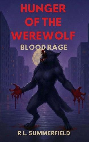 Hunger of the Werewolf 4: Blood Rage