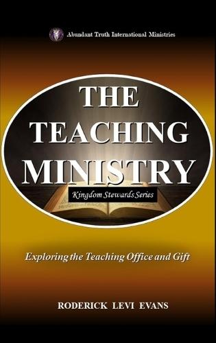 The Teaching Ministry: Exploring the Teaching Office and Gift