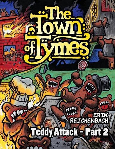 The Town of Tymes: Teddy Attack - Part 2