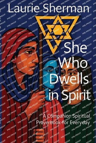 She Who Dwells in Spirit: A Companion Spiritual Prayerbook for Everyday