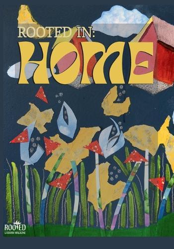 Rooted in: Home