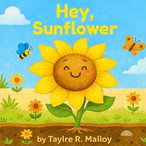 Hey, Sunflower