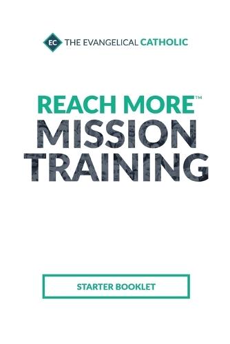 Reach More Mission Training: Starter Booklet