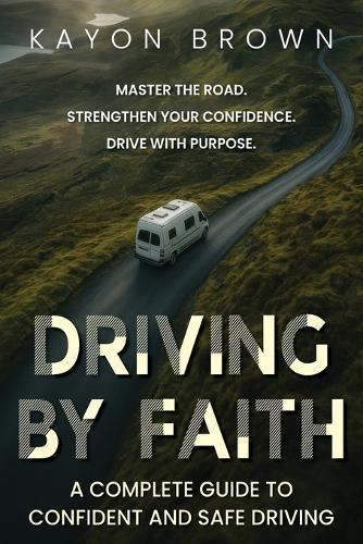 Driving By Faith