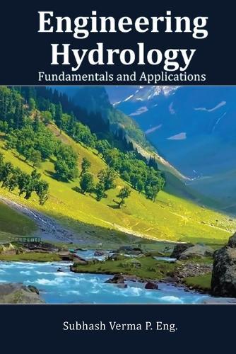 Engineering Hydrology: Fundamentals and Applications