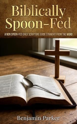 Biblically Spoon-Fed
