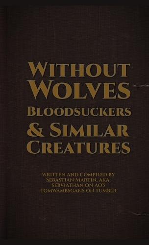 Without Wolves, Bloodsuckers, & Similar Creatures