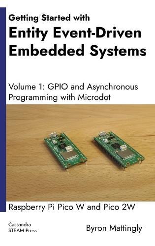 Getting Started with Entity Event-Driven Embedded Systems Volume 1: GPIO and Asynchronous Programming with Microdot